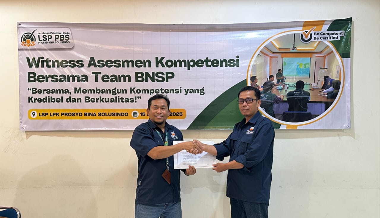 LPK Prosyd Bina Solusindo Dukung Pengembangan Kompetensi Tenaga Kerja melalui LSP